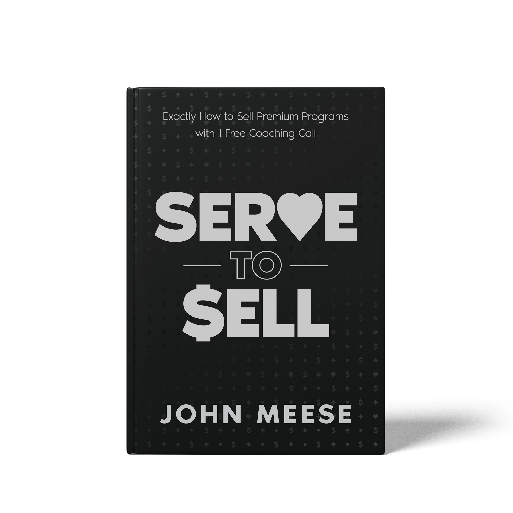 Serve to Sell: Exactly How to Sell Premium Programs with 1 Free Coaching Call